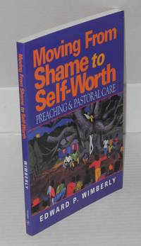 cover of Moving from shame to self-worth; preaching and pastoral care