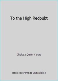 To the High Redoubt