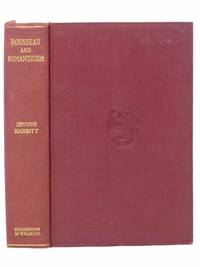 Rousseau and Romanticism by Babbitt, Irving - 1947