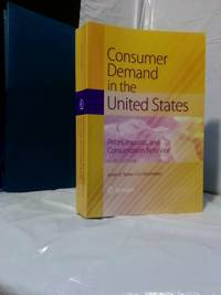 CONSUMER DEMAND IN THE UNITED STATES: PRICES, INCOME AND CONSUMPTION BEHAVIOR