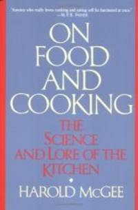 On Food and Cooking by Harold McGee - 1997-06-05