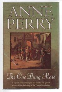 THE ONE THING MORE. by Anne Perry - Signed First Edition - (2000) - from Bookfever.com, IOBA (SKU: 81202)