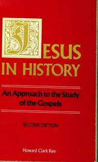 Jesus in History : An Approach to the Study of the Gospels