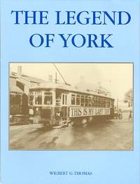 image of THE LEGEND OF YORK: A SURVEY OF THE LATER DEVELOMENTS, (1920-1950), IN YORK TOWNSHIP.