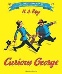 Curious George: 75th Anniversary Edition by H. A. Rey