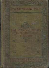 SCHOOL READING BY GRADES: SIXTH YEAR. BALDWIN READERS SIXTH AND SEVENTH YEARS COMBINED.