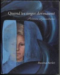 Quand les anges dormaient   Poemes et peintures (English title:  When  Angels Slept  Poems and Paintings