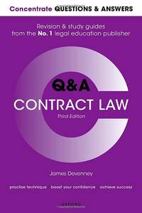 Concentrate Questions and Answers Contract Law: Law Q&A Revision and Study Guide