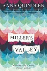 Miller&#039;s Valley by Anna Quindlen - 2016-10-01