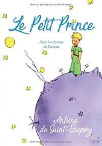 Le Petit Prince - Avec les dessins de l&acirc;auteur (French Edition)