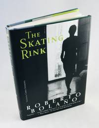 Skating Rink by Bolano, Roberto - 2009