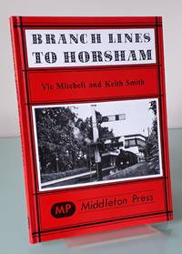 Branch Lines to Horsham by Mitchell, Vic; Smith, Keith - 1982