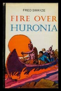 FIRE OVER HURONIA by Swayze, Fred - 1968