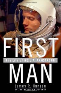 image of First Man: The Life of Neil Armstrong