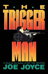 The Trigger Man: A Novel