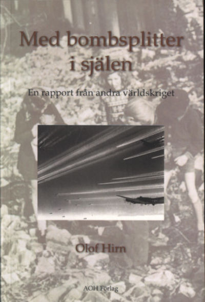 MED BOMBSPLITTER I SJÄLEN. En rapport från andra…