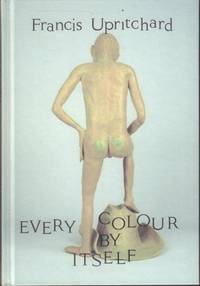 Every Colour by Itself.