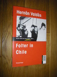 cover of Folter in Chile. Auch wenne snur einer wäre... . Tagebuch aus einem chilenischen KZ