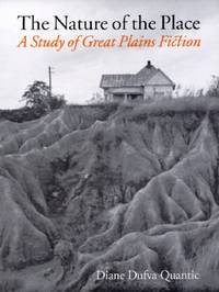 The Nature of the Place : A Study of Great Plains Fiction