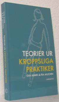 Teorier ur kroppsliga praktiker.