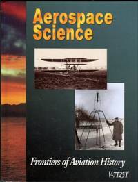 image of Aerospace Science: Frontiers Of Aviation History V-7125T