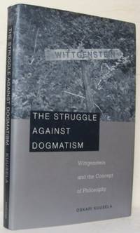 The Struggle Against Dogmatism. Wittgenstein and…