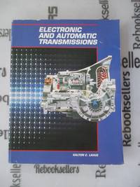 Electronic and Automatic Transmissions by Lahue, Kalton C - 1993-12-21