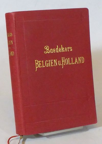 Belgien und Holland, nebst Luxemburg. Handbuch…