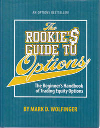 The Rookie's Guide to Options: The Beginner's Handbook of Trading Equity Options