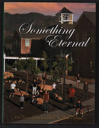 Something Eternal: 125 Years of Rowland Hall - St. Mark's School