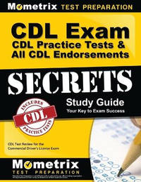 CDL Exam Secrets - CDL Practice Tests & All CDL Endorsements Study Guide: CDL Test Review for the...