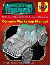 Monster Trucks : The Trucks and Other Vehicles from the Major Motion Picture