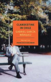 Clandestine in Chile : The Adventures of Miguel Littin