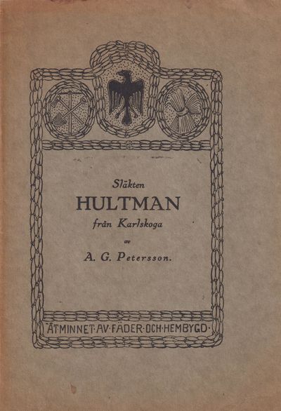 Släkten Hultman från Karlskoga. Genealogiska och…