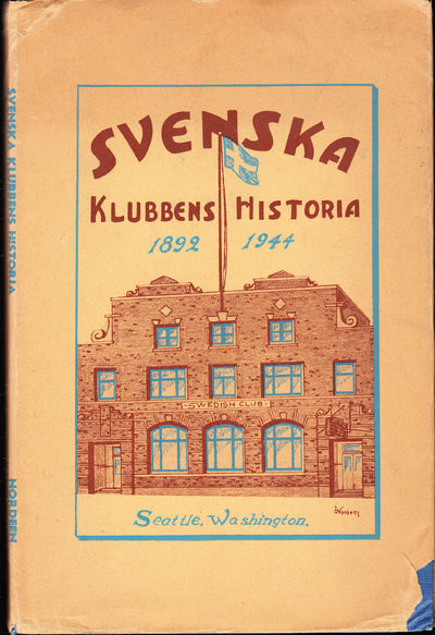 Svenska klubbens historia 1892-1944, Seattle,…
