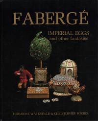 Fabergé imperial eggs and other fantasies. Illustrated with works from the Forbes Magazine Collection, New York. by Christopher Hermione / Forbes - from Antiquariat Reinhold Pabel (SKU: 58503)
