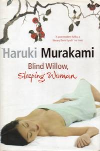 Blind Willow, Sleeping Woman by Murakami, Haruki; Gabriel, Philip; Rubin, Jay (trans) - 2006