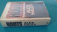 Roots: TheSaga of an American Family by Haley, Alex - 1976