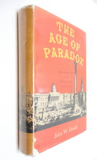 The Age of Paradox: A Biography of England 1841-1851