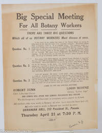 Big special meeting for all Botany workers, there are three big questions which all of us Botany workers must discuss at once. ... All workers who now work in Botany, all who have recently been laid off, all who used to work in Botany are invited come. Ukrainian Hall, 212 President St., Passaic, Thursday April 21 at 7:30 P.M.