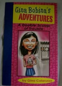 GINA BOBINA'S ADVENTURES by COLARUSSO, GINA - 2005