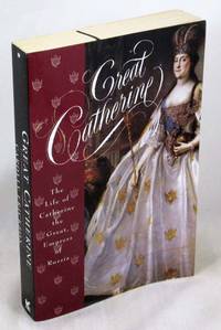 Great Catherine: The Life of Catherine the Great, Empress of Russia by Carolly Erickson - 1995-08-15