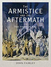 The Armistice and the Aftermath: The Story in Art