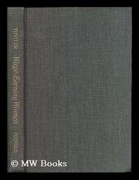 Wage-earning women : industrial work and family life in the United States, 1900-1930 / Leslie Woodcock Tentler