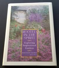 image of ROOTED IN THE SPIRIT. Exploring Inspirational Gardens.