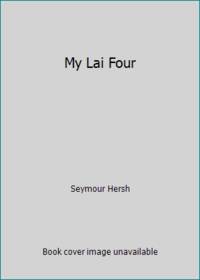 My Lai Four by Seymour Hersh - Hardcover - 1983 - from ThriftBooks (SKU: G0394714504I5N00)