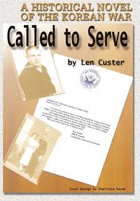 Called to Serve:A Historical Novel of the Korean War
