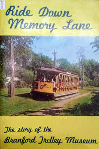 image of Ride Down Memory Lane: The Story of the Branford Trolley Museum