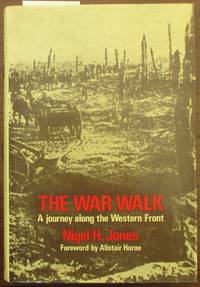 War Walk, The: A Journey Along the Western Front