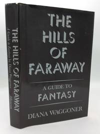 THE HILLS OF FARAWAY: A Guide to Fantasy